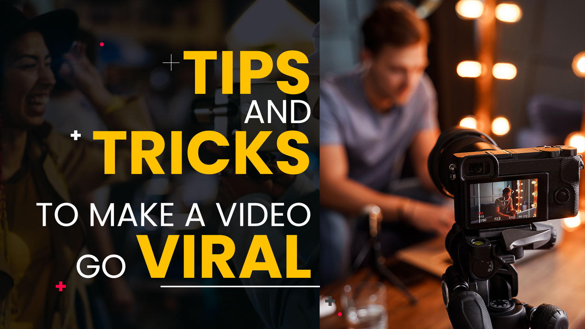 Tips and Tricks to make a video go viral